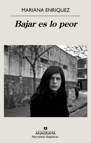 Bajar es lo peor | Mariana Enriquez