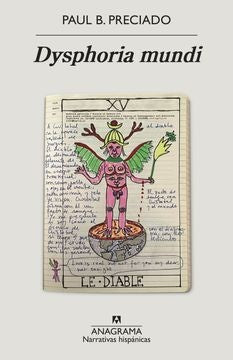 Dysphoria mundi | Preciado Ruiz Paul-Beatriz