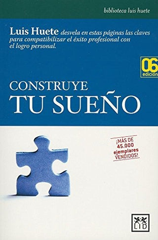 Construye tu sueño | Luis Huete