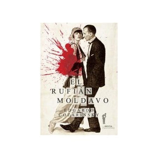 El Rufián Moldavo | Edgardo Cozarinsky