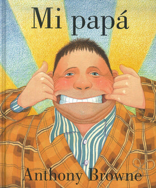 Mi papá | Anthony Browne