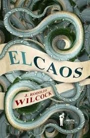 El Caos | J. Rodolfo Wilcock