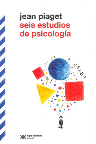Seis estudios de psicología | JEAN PIAGET