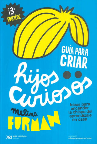Guía para criar hijos curiosos | MELINA GABRIELA FURMAN