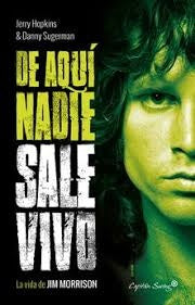 De Aquí Nadie Sale Vivo: La Vida de Jim Morrison | Sugerman, Hopkins