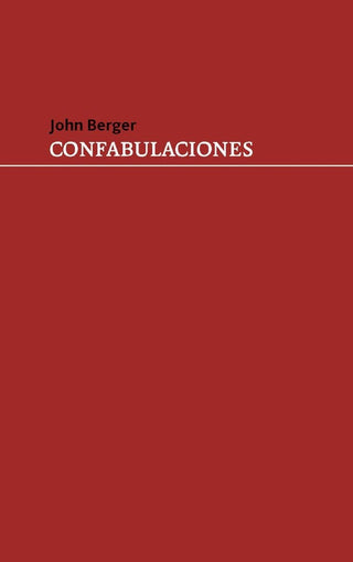 Confabulaciones | John Berger