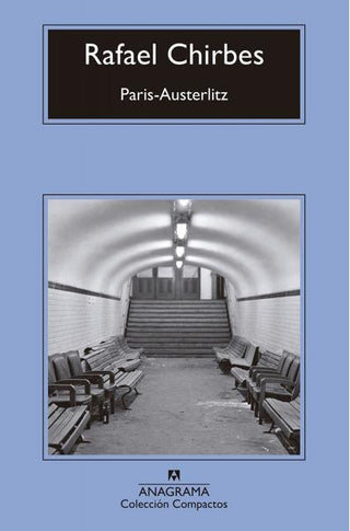 Paris-Austerlitz | Rafael Chirbes