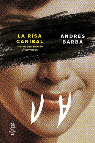 La Risa Caníbal: Humor, Pensamiento Cínico y Poder | Andrés Barba