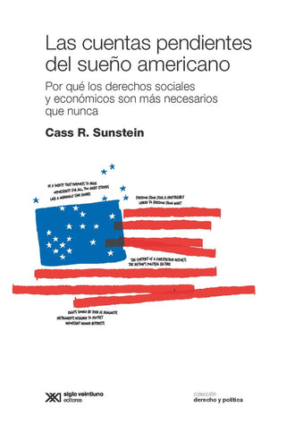 Las Cuentas Pendientes del Sueño Americano: Por qué los Derechos Sociales y Económicos son más  | Cass R. Sunstein