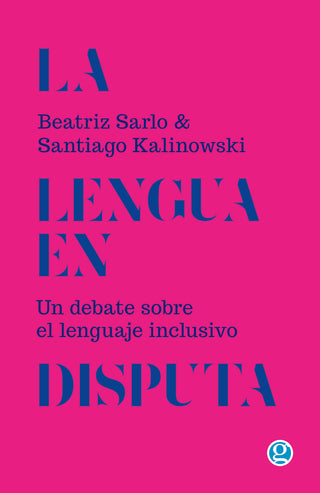 La Lengua en Disputa | Kalinowski Sarlo