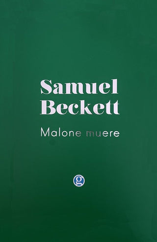 Malone Muere | Samuel Beckett
