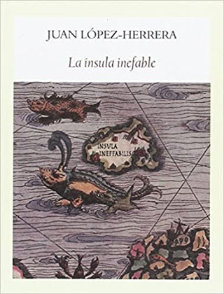 La Ínsula Inefable | Juan López-Herrera Sánchez