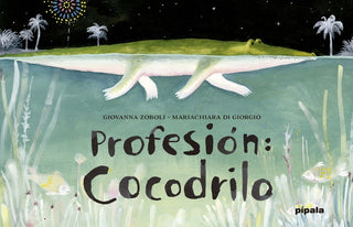 Profesión: Cocodrilo | Giovanna Zoboli