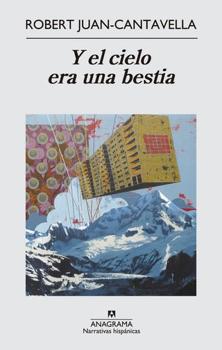 Y el cielo era una bestia | Robert Juan-Cantavella