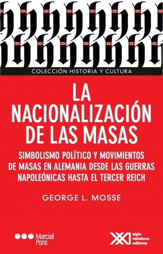 La Nacionalización de las Masas | George L. Mosse