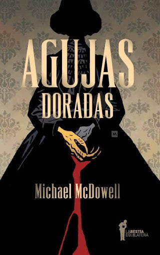 Agujas Doradas | Michael McDowell