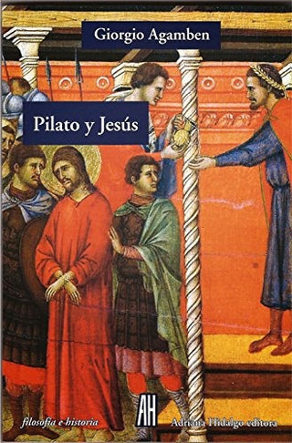 Pilato y Jesús | Giorgio Agamben