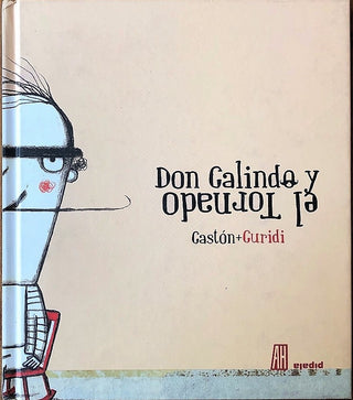 Don Galindo y El Tornado | Gastón Ganza