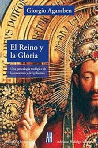 El Reino y la Gloria | Giorgio Agamben