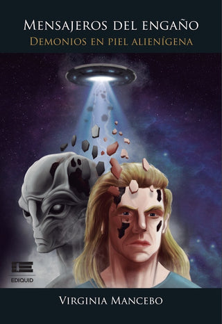 Mensajeros del Engaño: Demonios en Piel de Alienígena | Virginia Mancebo