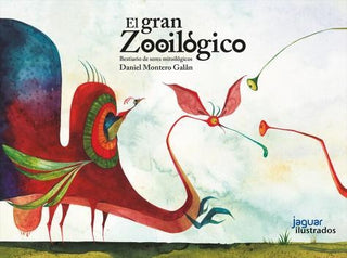 El Gran Zooilógico | Daniel Montero Galán