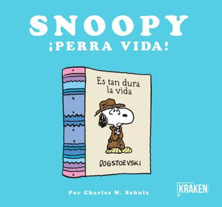Snoopy-¡Perra Vida! | Charles M. Schulz