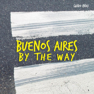 Buenos Aires by The Way | Guido Indij