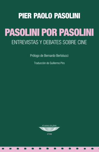 Pasolini por Pasolini. Entrevistas y debates sobre cine. | Pier Paolo Pasolini