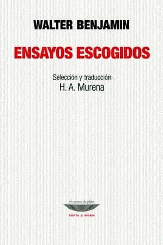 Ensayos escogidos | Walter Benjamin