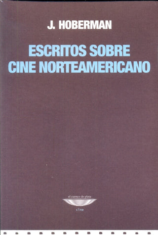 Escritos sobre cine norteamericano. | J. Hoberman