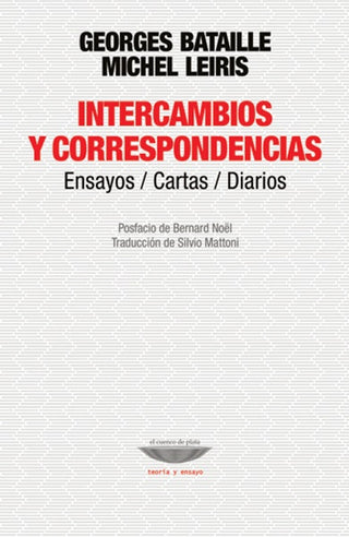 Intercambios y correspondencias - Ensayos/Cartas/Diarios | Georges Bataille