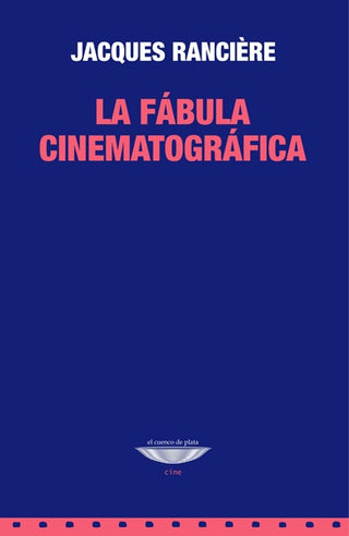 La fábula cinematográfica | Jacques Ranciere