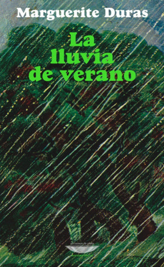 La lluvia de verano | Marguerite Duras