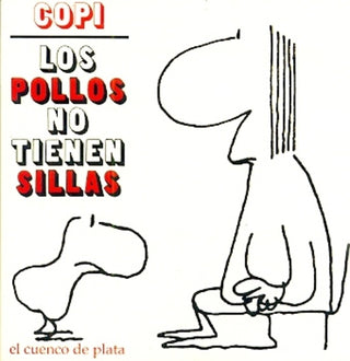 Los pollos no tienen sillas | Copi