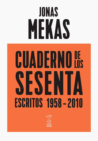 Cuaderno de los Sesenta: Escritos 1958-2010 | Jonas Mekas