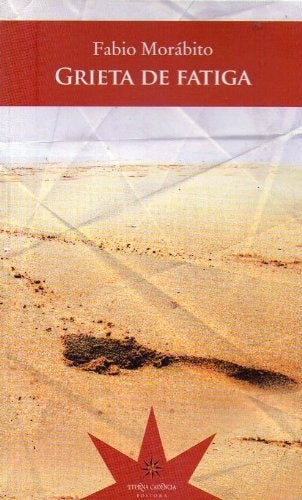 Grieta de Fatiga | Fabio Morábito