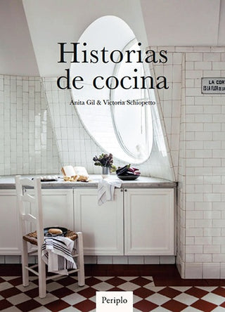 Historias de Cocina | Gil, Schiopetto