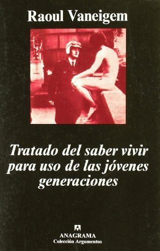 Tratado del saber vivir para uso de las jóvenes generaciones | Raoul Vaneigem