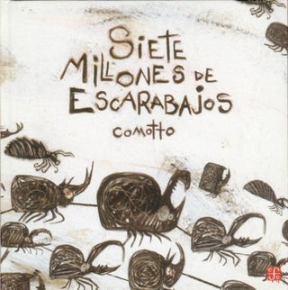 Siete Millones De Escarabajos | Agustín Comotto