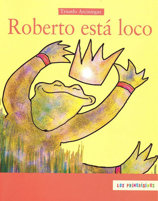 Roberto Esta Loco | Triunfo Arciniegas