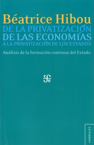 De La Privatización De Las Economías A La Privat