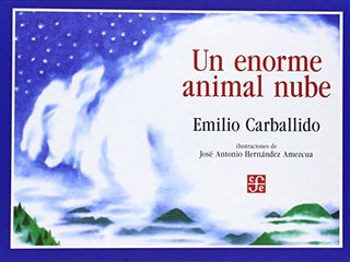 Un Enorme Animal Nube |  EMILIO CARBALLIDO,