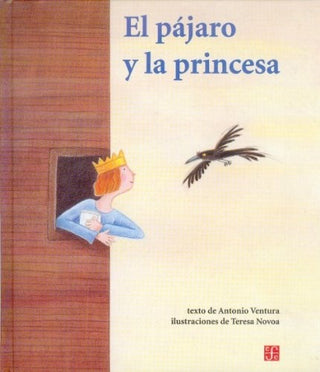 El Pájaro Y La Princesa | Antonio  Ventura Fernández