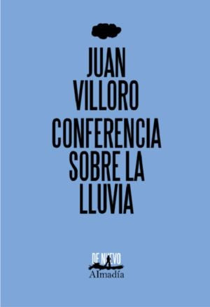Conferencia sobre la lluvia | Juan Antonio Villorio Ruiz