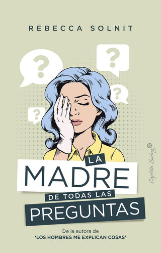 La Madre de Todas las Preguntas | Rebecca Solnit