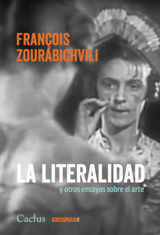 La Literalidad y otros ensayos sobre el arte | François Zourabichvili