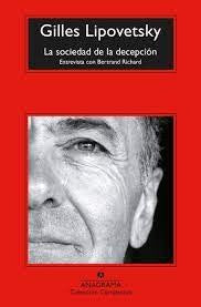 La sociedad de la decepción | Gilles Lipovetsky