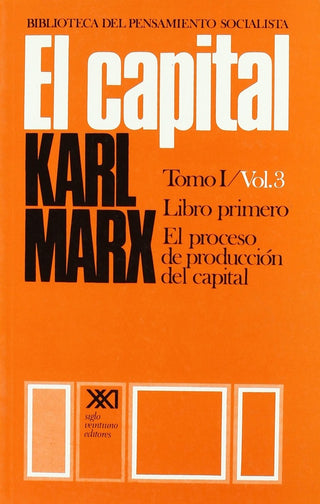 Capital Libro Primero Vol 3, El | Karl Marx