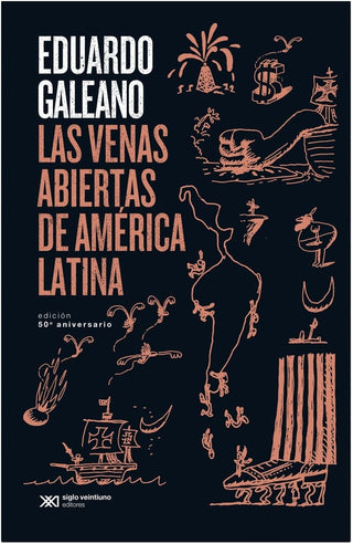 Las venas abiertas de América Latina (Edición Conmemorativa) | Eduardo Galeano