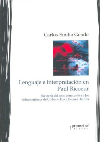 Lenguaje E Interpretacion En Paul Ricoeur | Carlos Emilio Gende